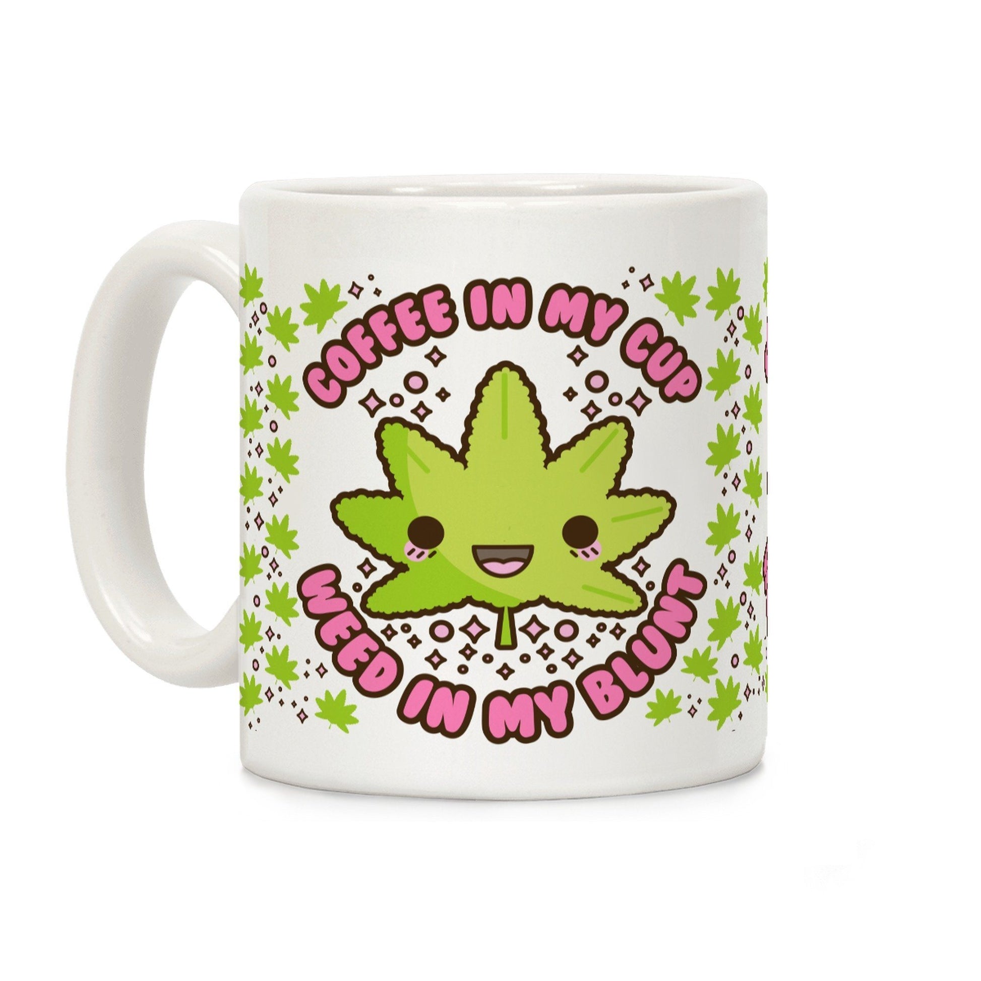 Coffee in my Cup Weed in my Blunt Ceramic Coffee Mug  at Flower Power Packages