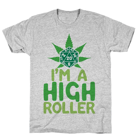 I'm A High Roller Athletic Gray Unisex Cotton Tee by LookHUMAN Flower Power Packages 