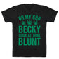 Oh My God Beck, Look at That Blunt Black Unisex Cotton Tee Flower Power Packages 