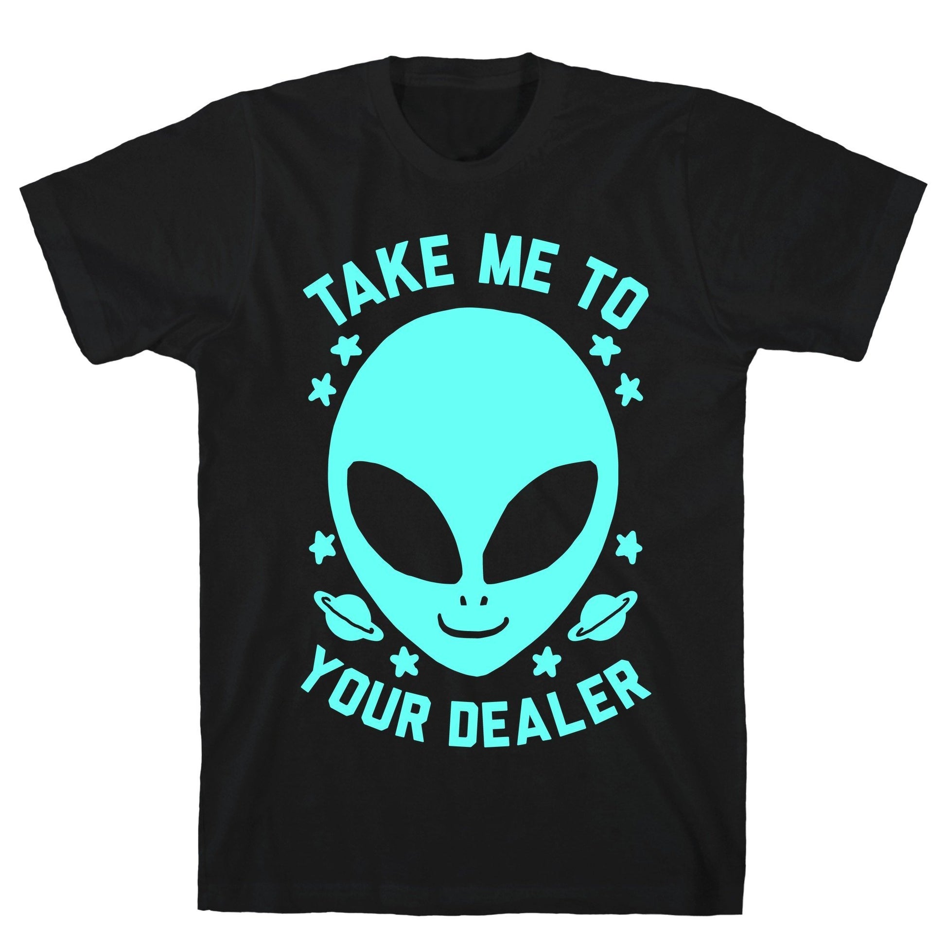 Take Me To Your Dealer Black Unisex Cotton Tee by LookHUMAN Flower Power Packages Black Large 